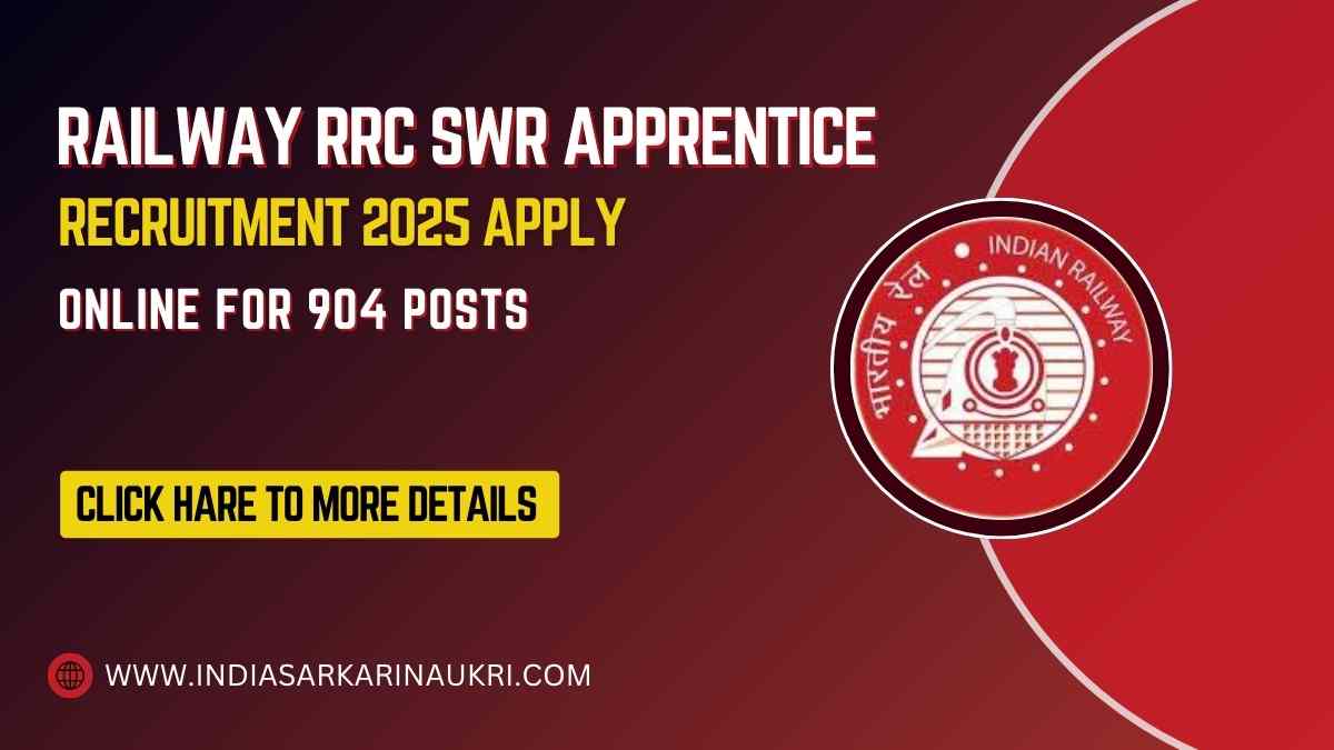 Railway RRC SWR Apprentice Recruitment 2025 Apply Online for 904 Posts